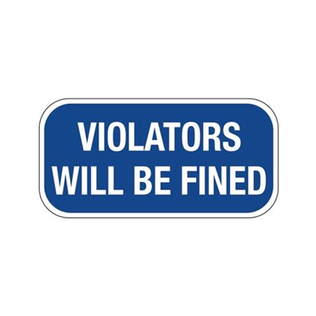Violators Will Be Fined Sign 6"x12"